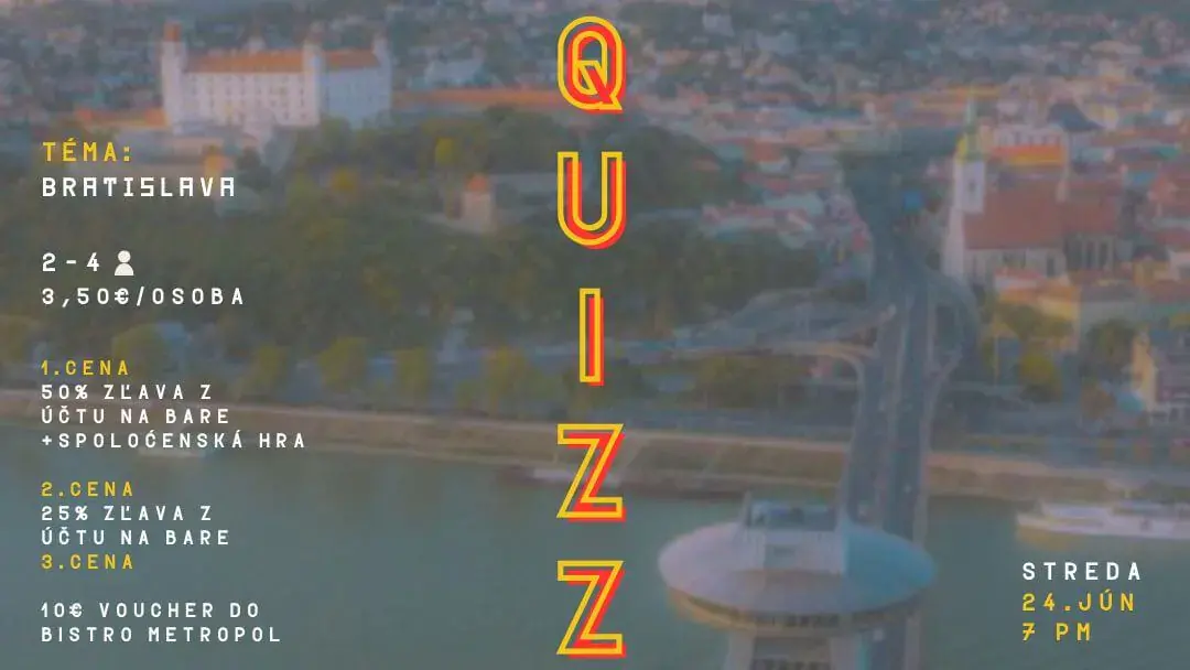 METROPOL QUIZZ: BRATISLAVA